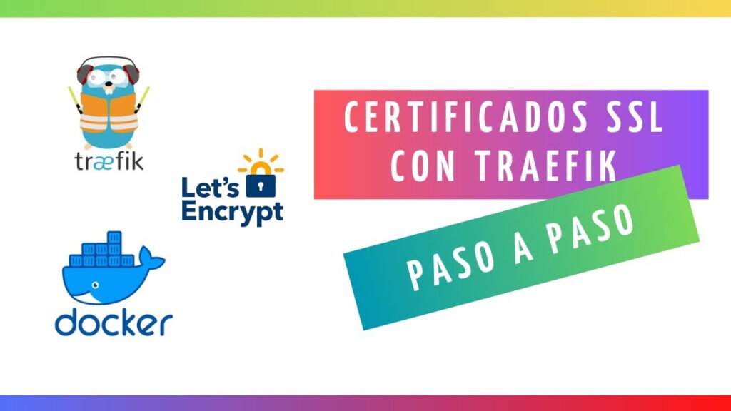 TRAEFIK - Descubre como poner #CERTIFICADOS SSL con #DOCKER Let's Encrypt  en tu #HOMELAB #SELFHOSTED