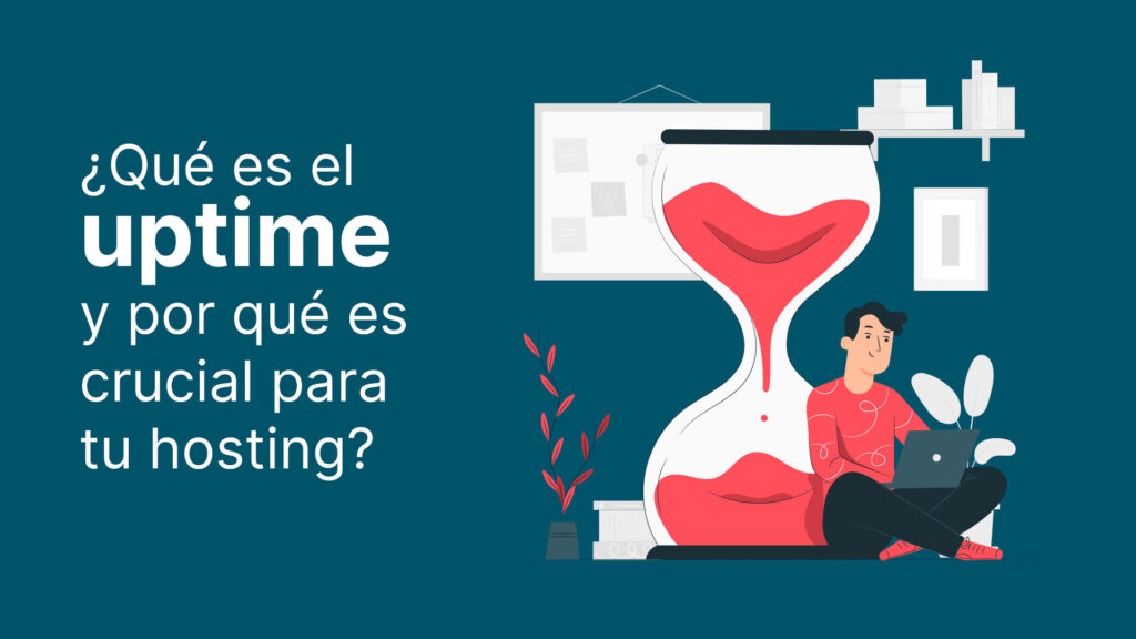 Qué es el uptime y por qué es crucial para tu hosting? - Entornodev