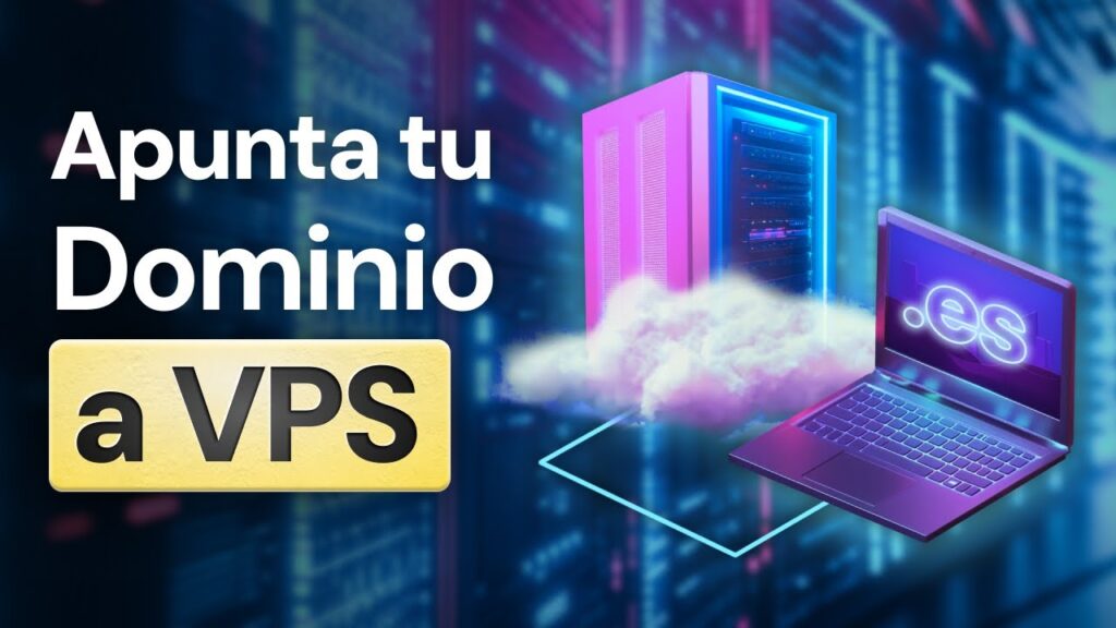 Cómo Apuntar un Dominio a un Servidor VPS: 2 Alternativas