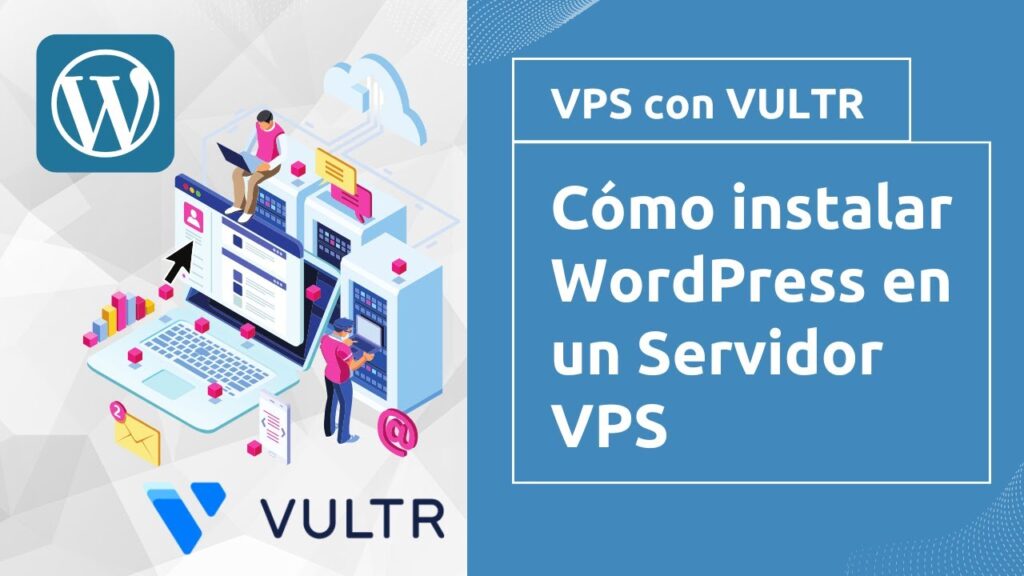 Cómo instalar una web WordPress en un Servidor VPS