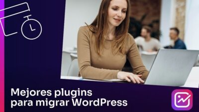 Mejores plugins para migrar WordPress - optimizador.io