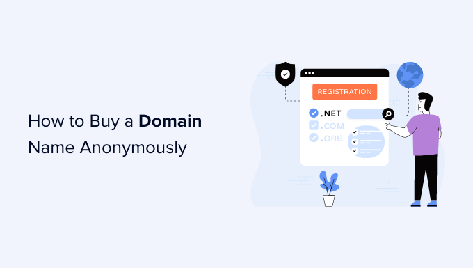 Cómo comprar un nombre de dominio de forma anónima (3 maneras fáciles)