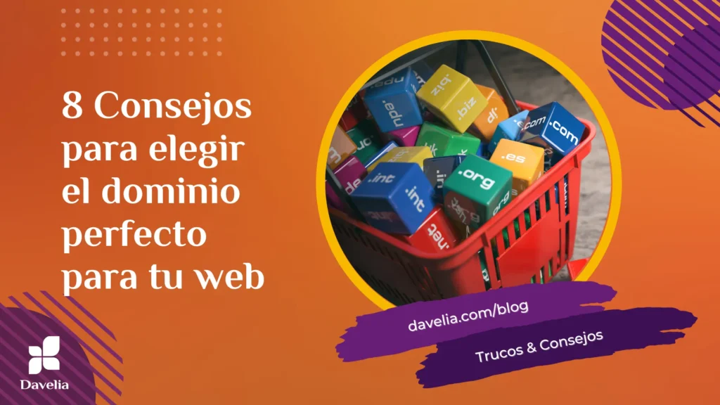 8 Consejos para elegir el dominio perfecto para tu web