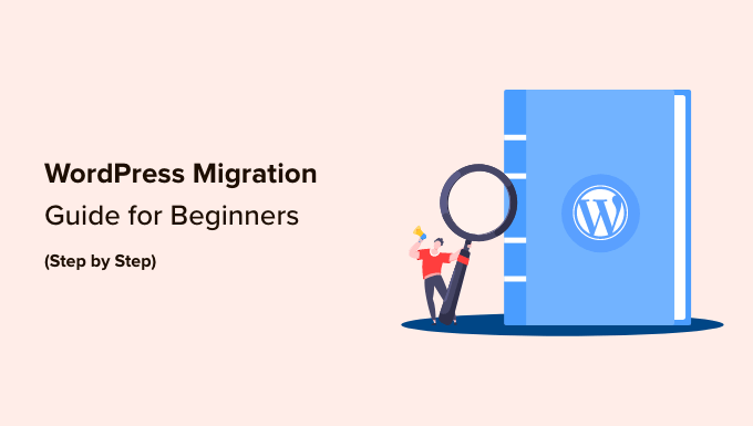 Guía definitiva de migración de WordPress para principiantes (paso ...