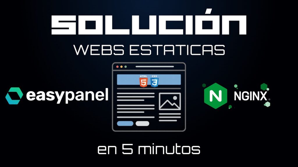 Cómo Alojar Sitios Estáticos Así de Fácil, Así de Sencillo con Easypanel y Nginx en ⏰ 5 minutos