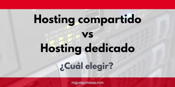 Hosting compartido vs Hosting Dedicado ¿Cuál elegir?