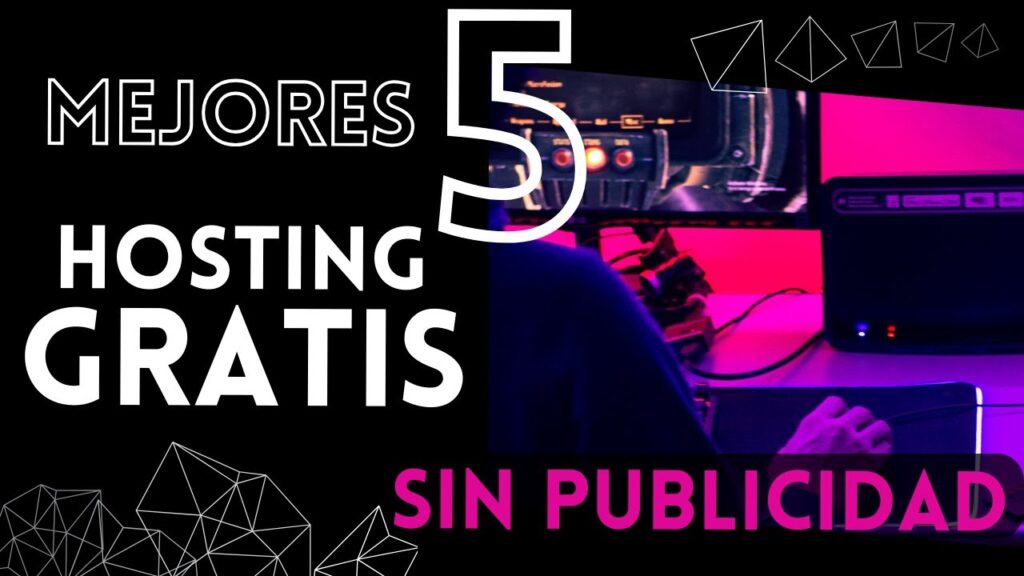 Mejores 5 hosting GRATIS sin publicidad 2023