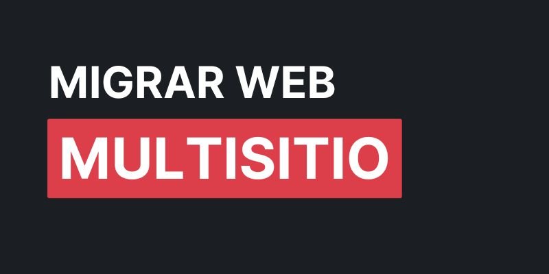 Migrar WordPress multisitio o Extraer un Sitio | Tutorial