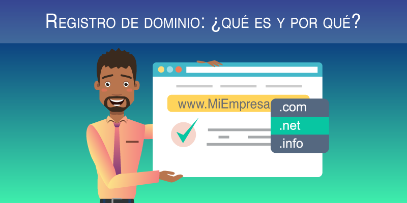 Registro de dominio: ¿qué es y por qué? - El Blog de Neothek