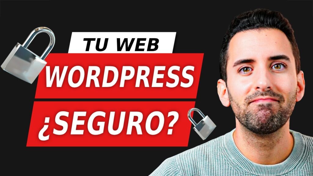Guía Completa de Seguridad Avanzada: Cómo Blindar tu WordPress